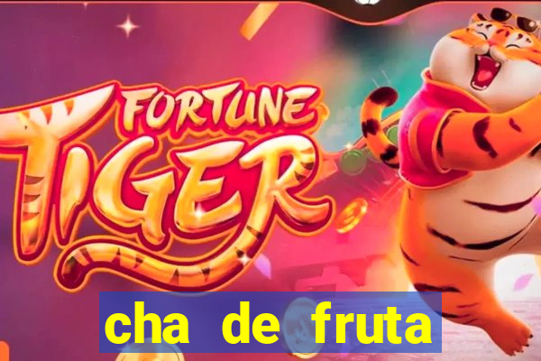 cha de fruta estrela stardew valley id stardew valley